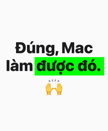Văn bản có nội dung: Đúng, Mac làm được đó